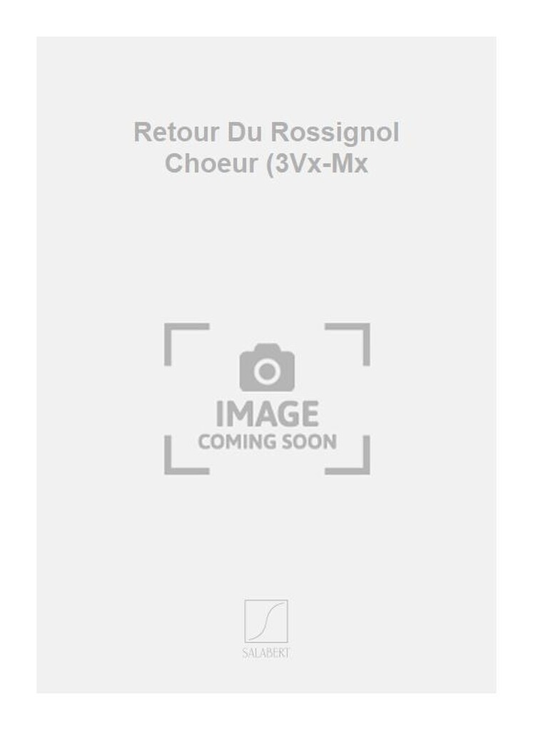 Retour Du Rossignol Choeur (3Vx-Mx